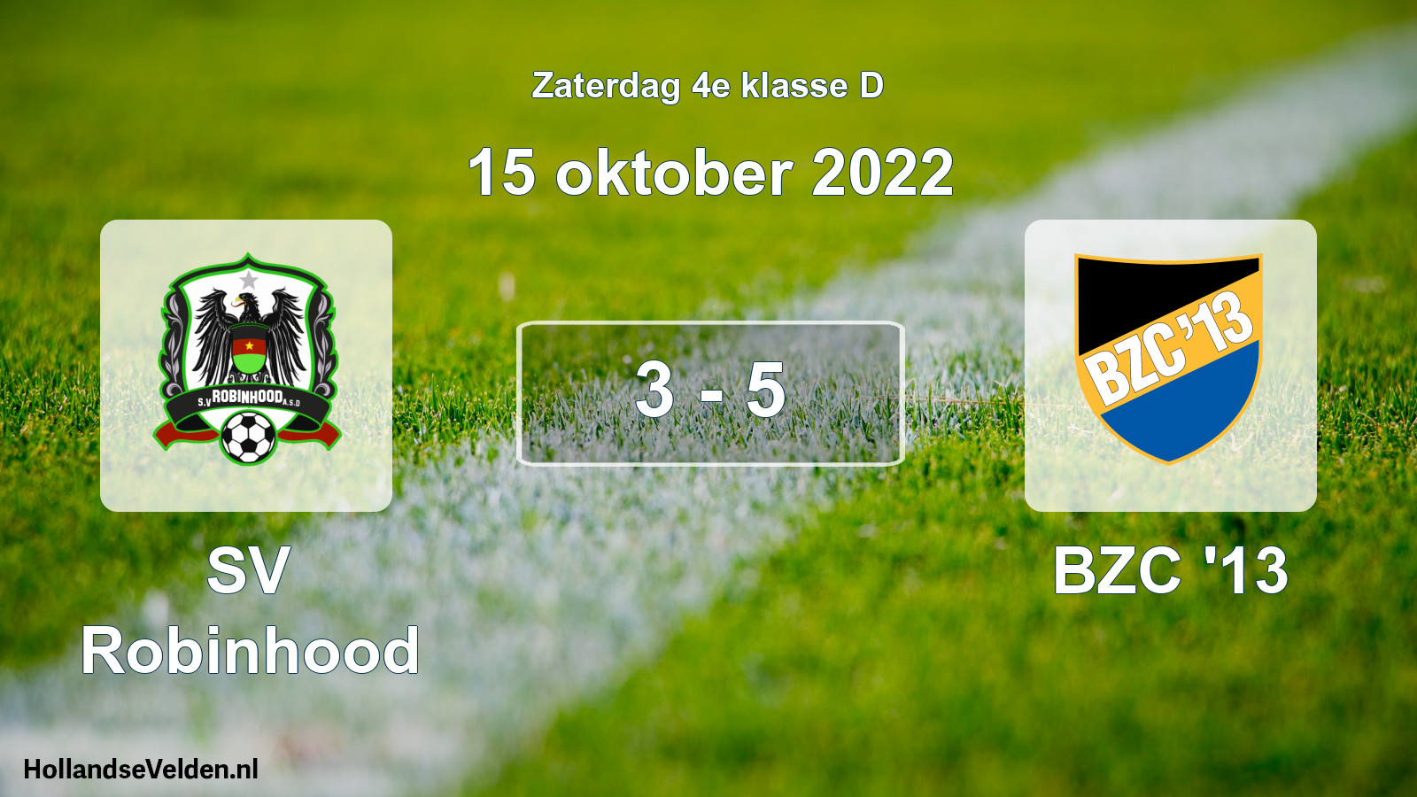 Total number of matches played: SV Robinhood - BZC '13 3 - 5 (15 October 2022)