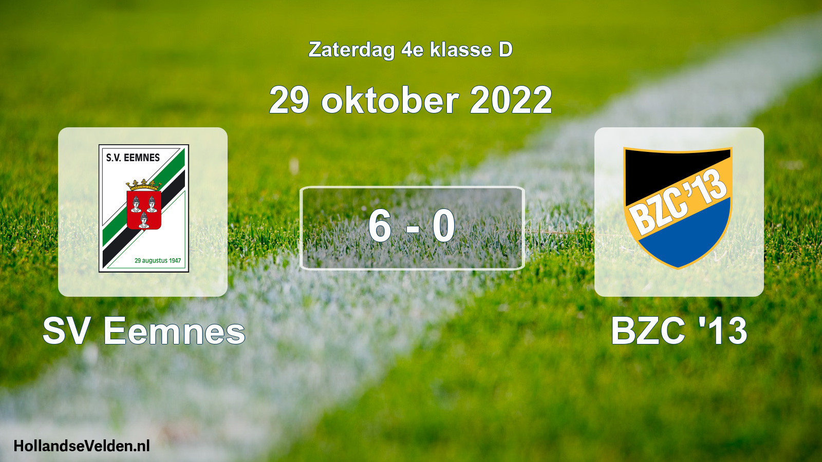 Total number of matches played: SV Eemnes - BZC '13 6 - 0 (29 October 2022)