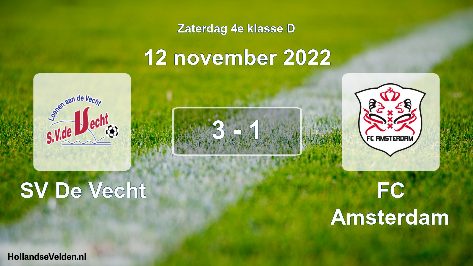 Total number of matches played: SV De Vecht - FC Amsterdam 3 - 1 (12 November 2022)