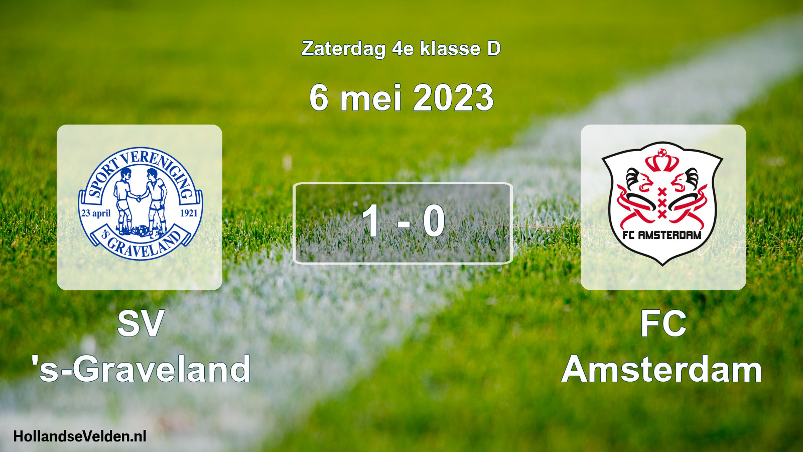 Total number of matches played: SV 's-Graveland - FC Amsterdam 1 - 0 (6 May 2023)
