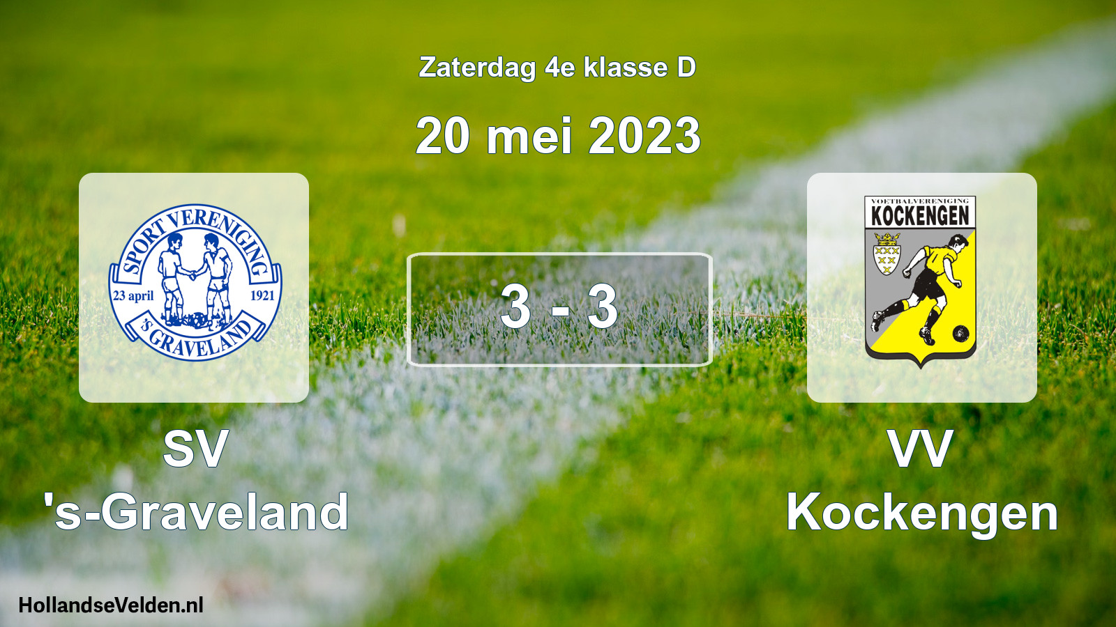 Total number of matches played: SV 's-Graveland - VV Kockengen 3 - 3 (20 May 2023)