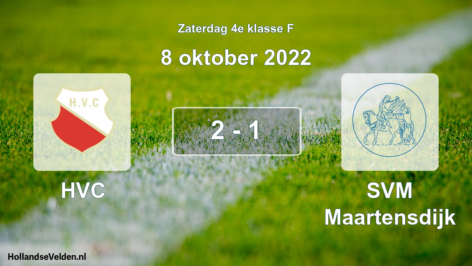 Total number of matches played: HVC - SVM Maartensdijk 2 - 1 (8 October 2022)