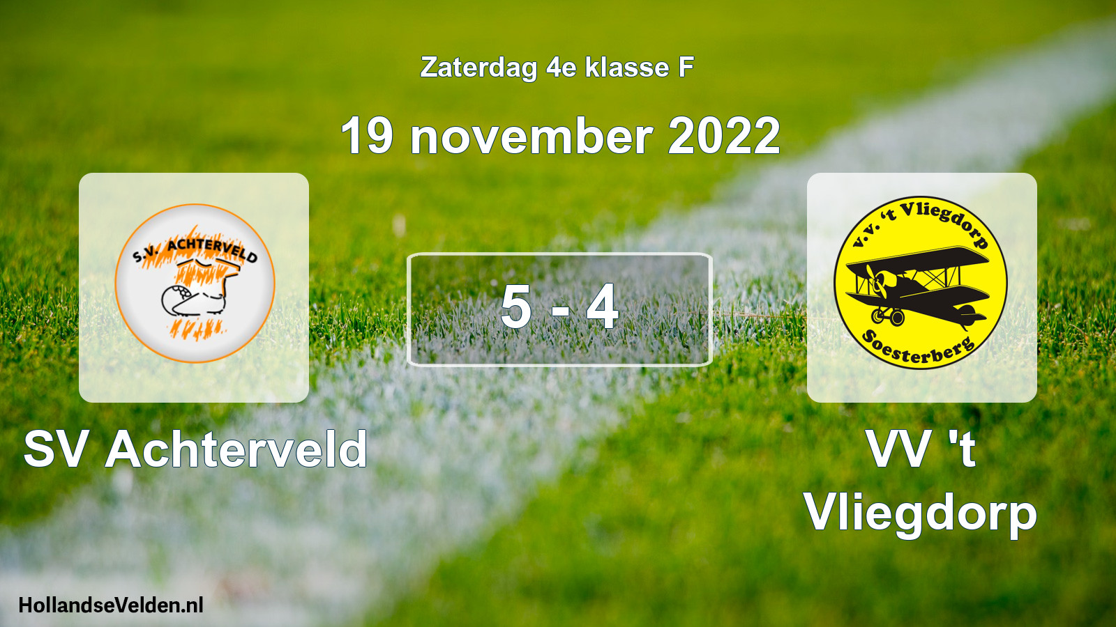 Total number of matches played: SV Achterveld - VV 't Vliegdorp 5 - 4 (19 November 2022)