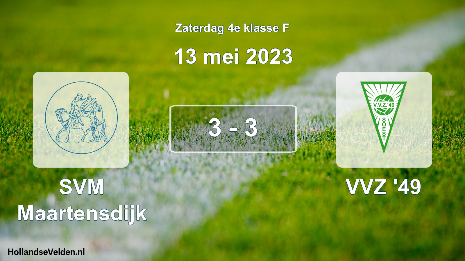 Total number of matches played: SVM Maartensdijk - VVZ '49 3 - 3 (13 May 2023)