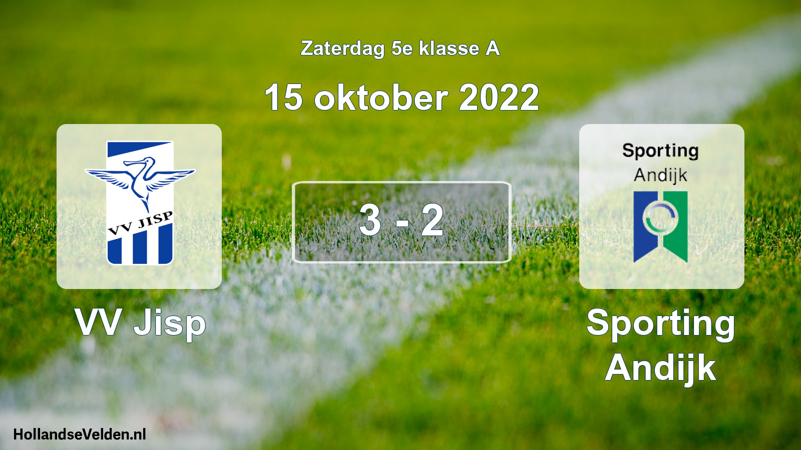 Total number of matches played: VV Jisp - Sporting Andijk 3 - 2 (15 October 2022)