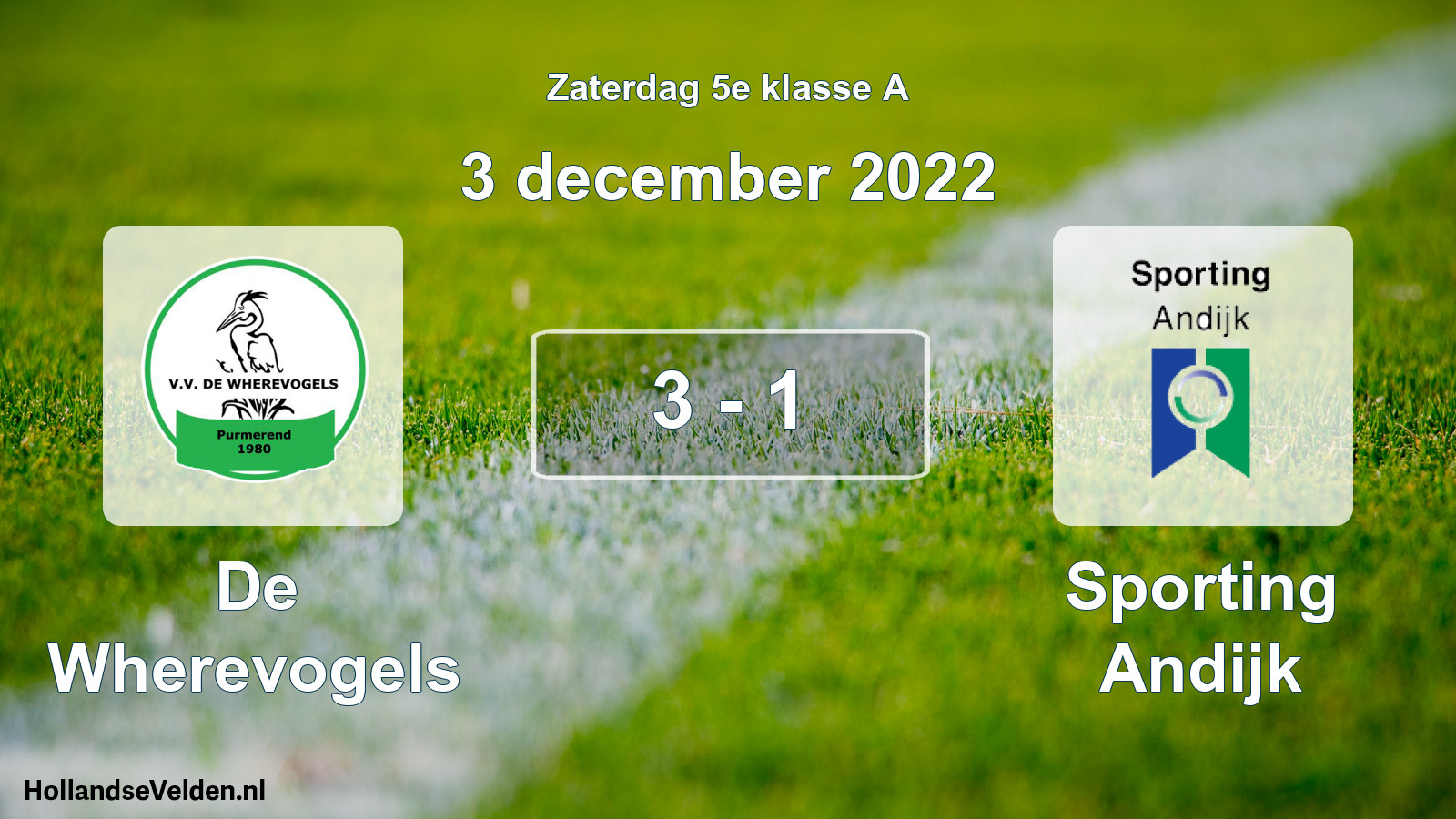 Total number of matches played: De Wherevogels - Sporting Andijk 3 - 1 (3 December 2022)