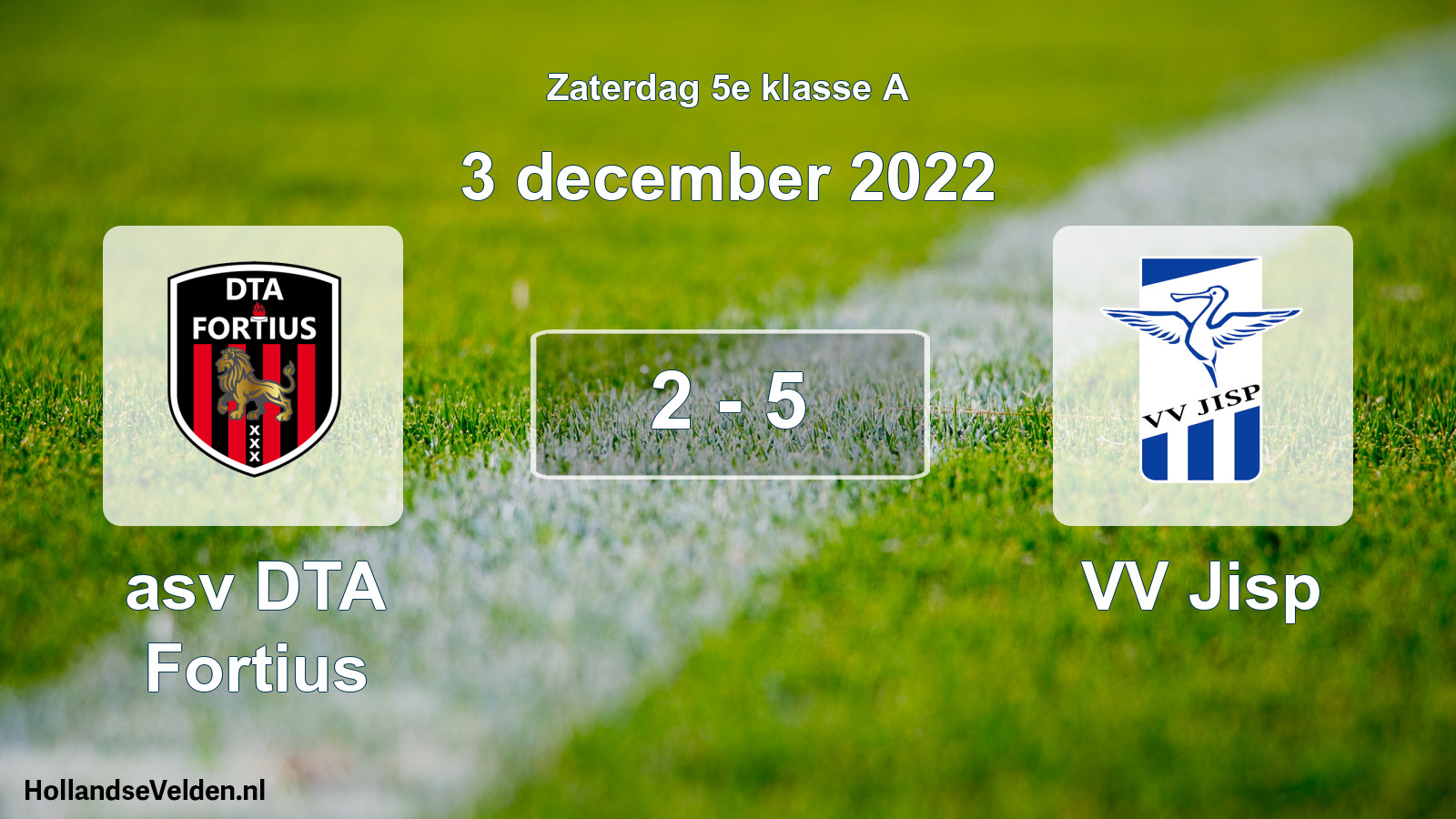 Total number of matches played: asv DTA Fortius - VV Jisp 2 - 5 (3 December 2022)