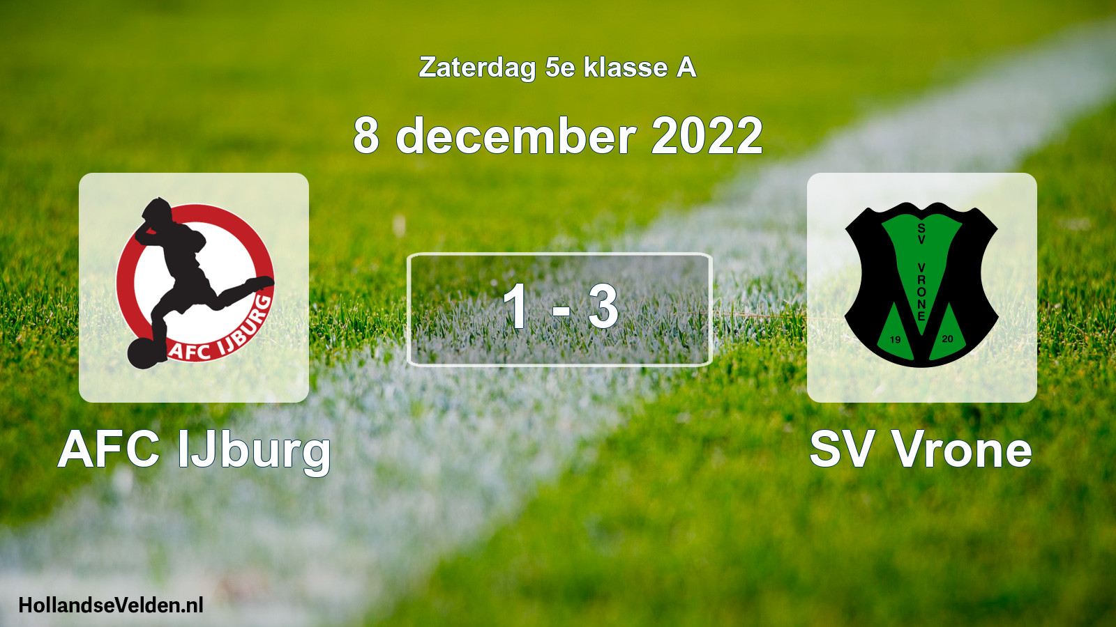 Total number of matches played: AFC IJburg - SV Vrone 1 - 3 (8 December 2022)