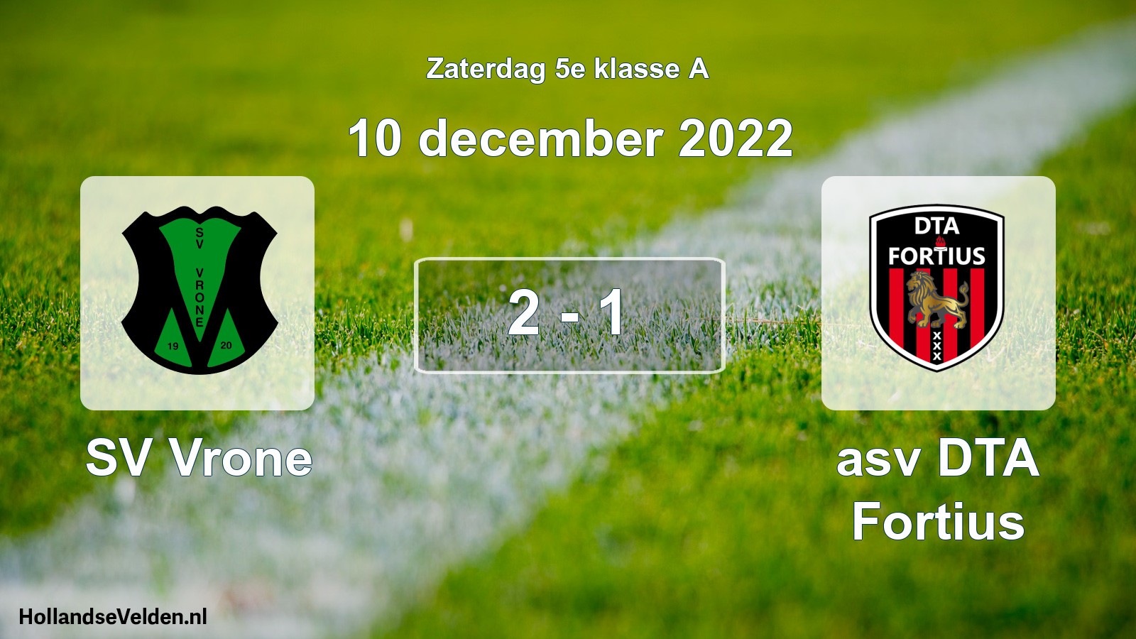 Total number of matches played: SV Vrone - asv DTA Fortius 2 - 1 (10 December 2022)