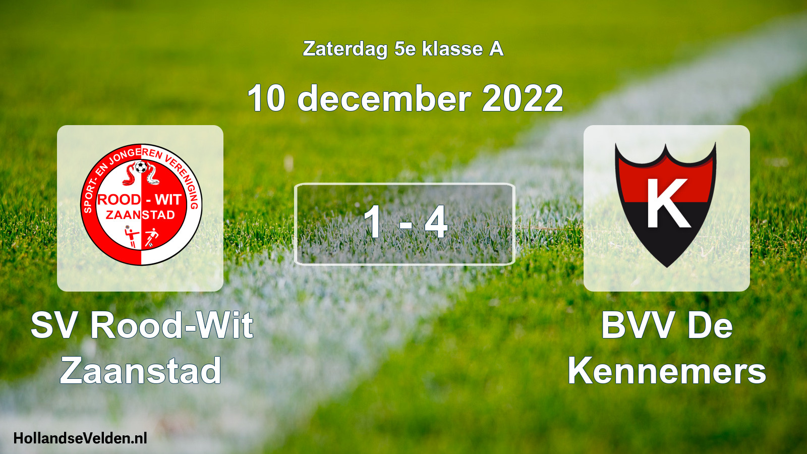 Total number of matches played: SV Rood-Wit Zaanstad - BVV De Kennemers 1 - 4 (10 December 2022)