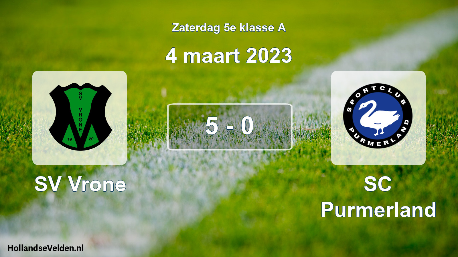 Total number of matches played: SV Vrone - SC Purmerland 5 - 0 (4 March 2023)