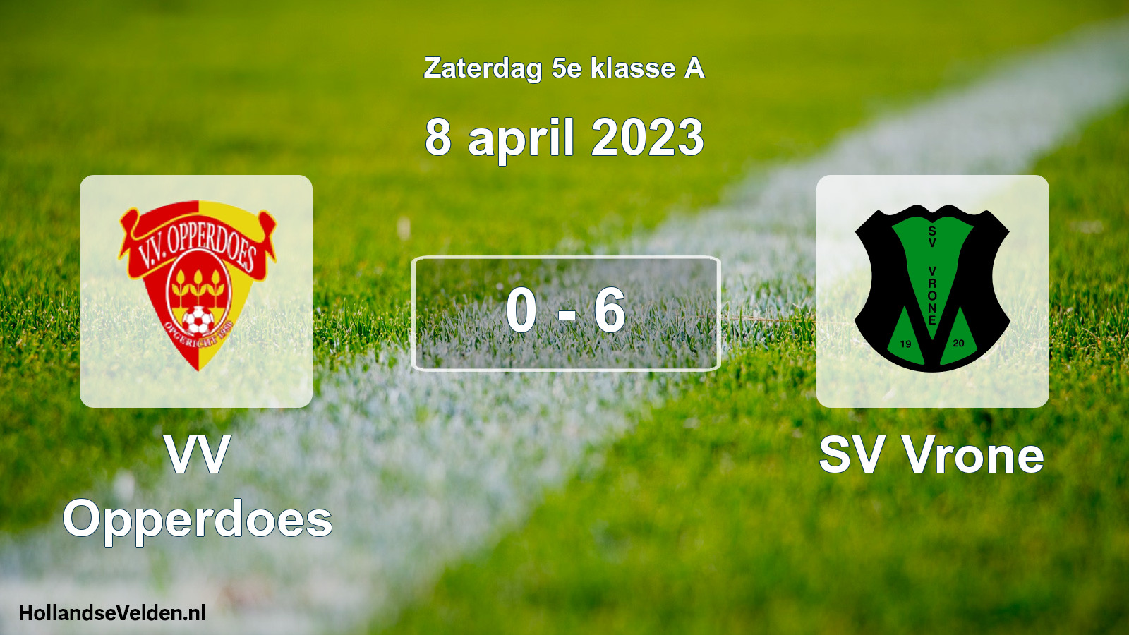 Total number of matches played: VV Opperdoes - SV Vrone 0 - 6 (8 April 2023)