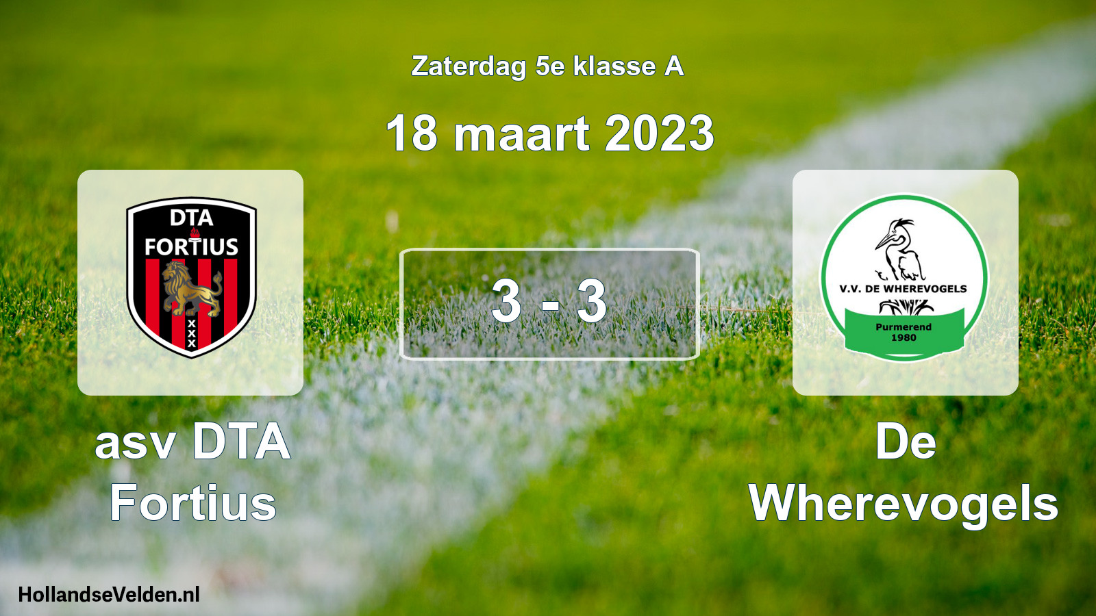 Total number of matches played: asv DTA Fortius - De Wherevogels 3 - 3 (18 March 2023)