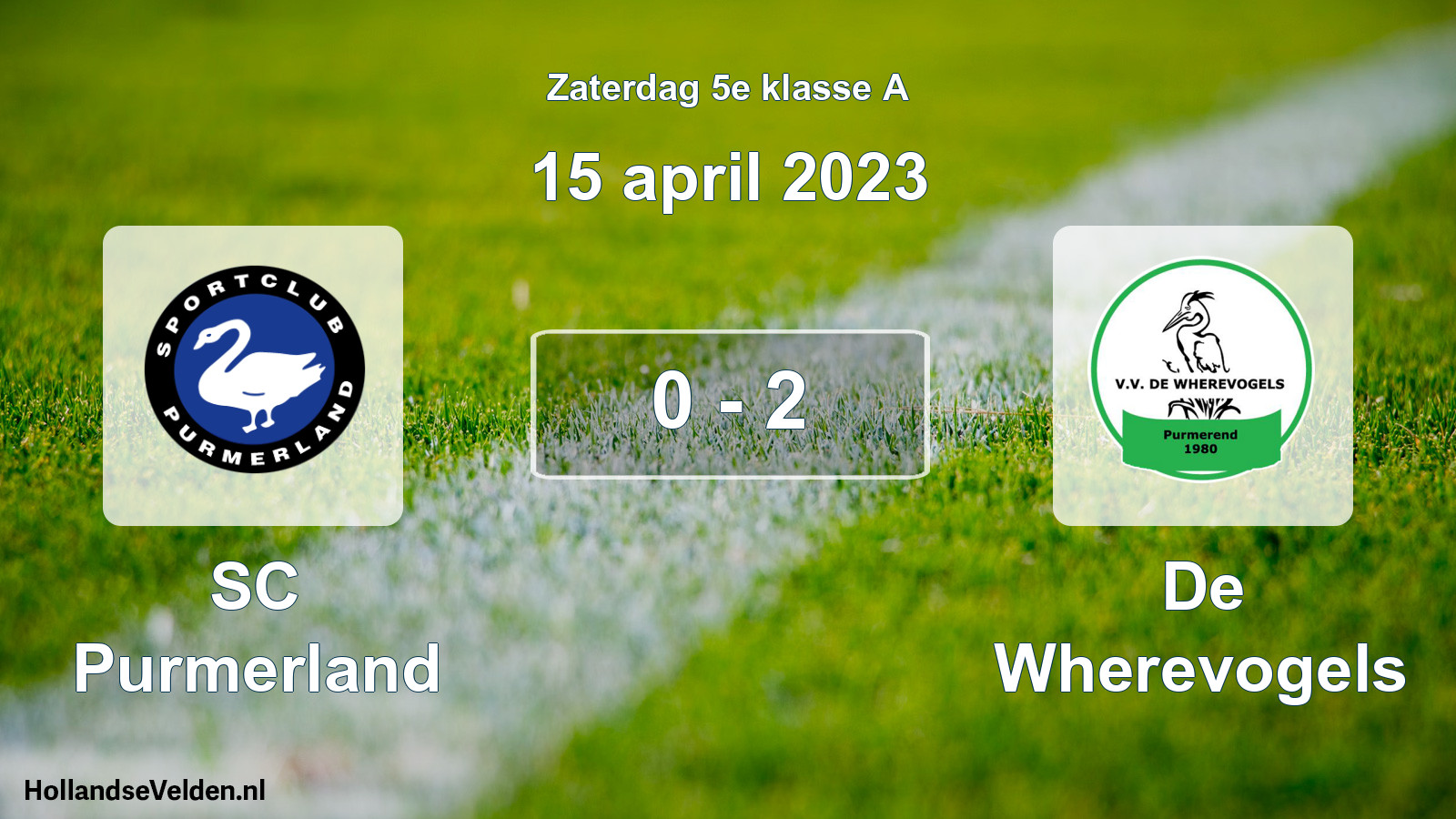 Total number of matches played: SC Purmerland - De Wherevogels 0 - 2 (15 April 2023)