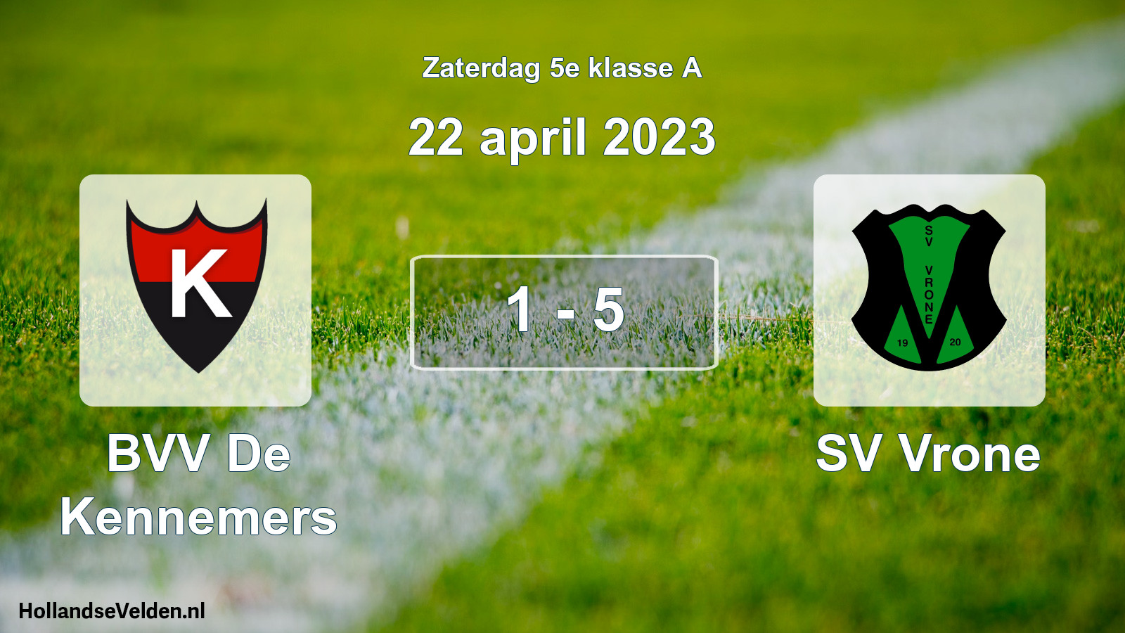Total number of matches played: BVV De Kennemers - SV Vrone 1 - 5 (22 April 2023)