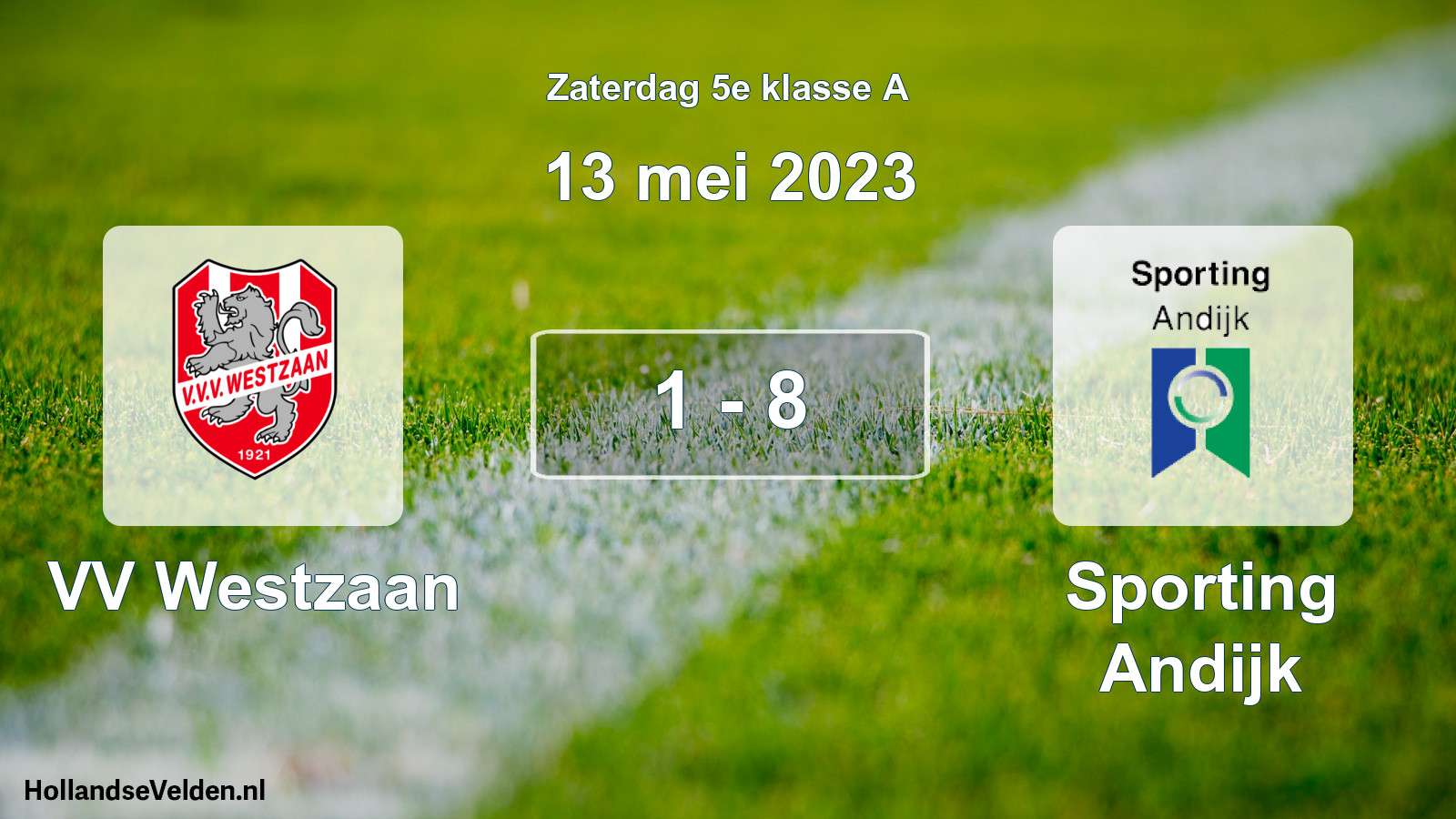 Total number of matches played: VV Westzaan - Sporting Andijk 1 - 8 (13 May 2023)