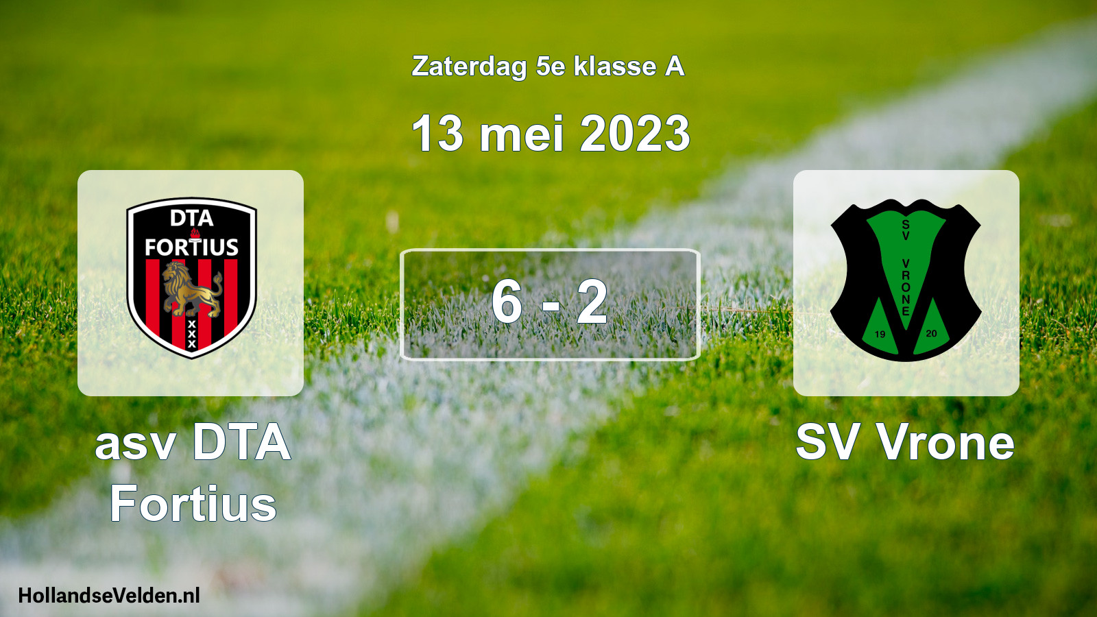 Total number of matches played: asv DTA Fortius - SV Vrone 6 - 2 (13 May 2023)