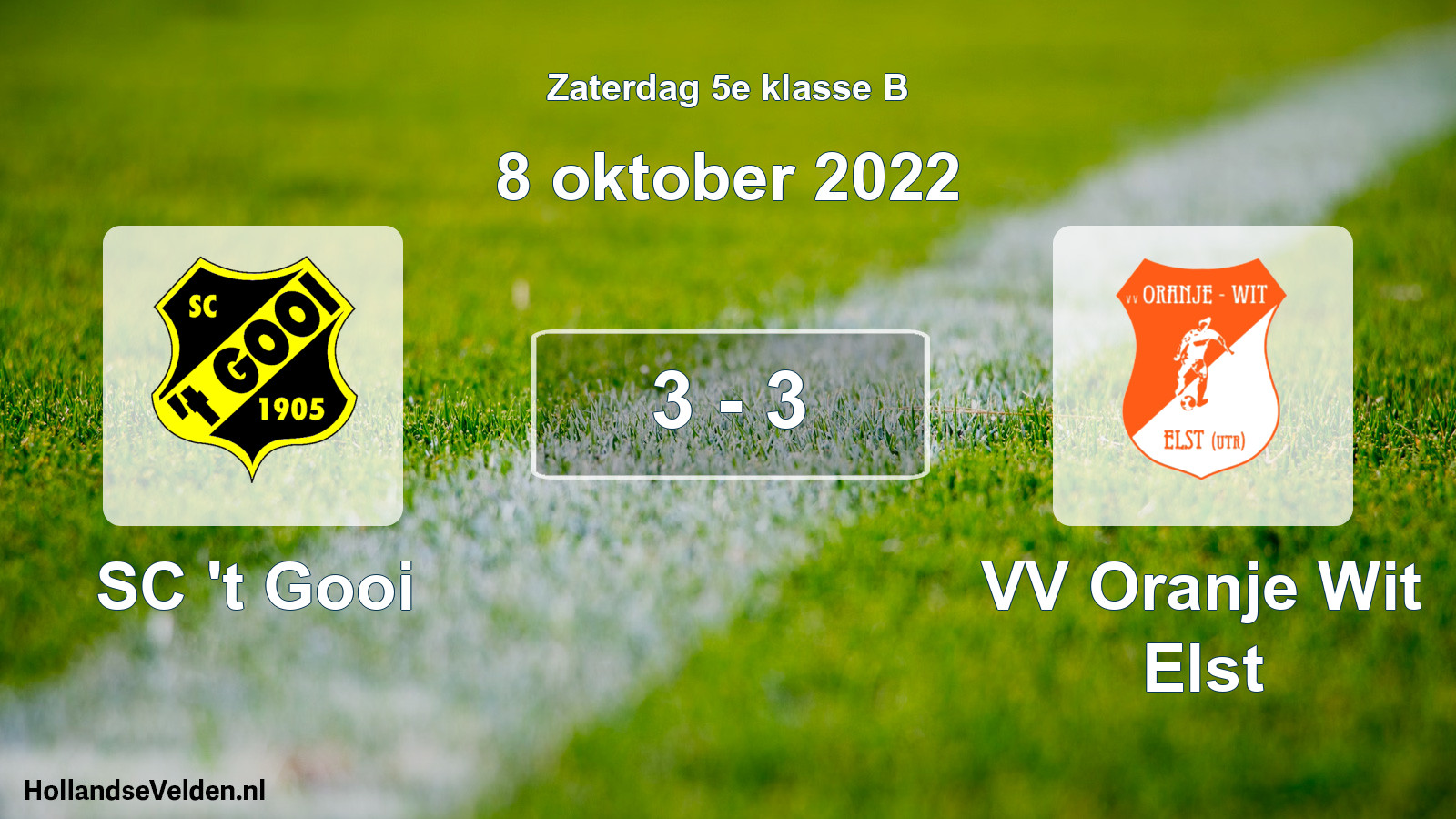 Total number of matches played: SC 't Gooi - VV Oranje Wit Elst 3 - 3 (8 October 2022)