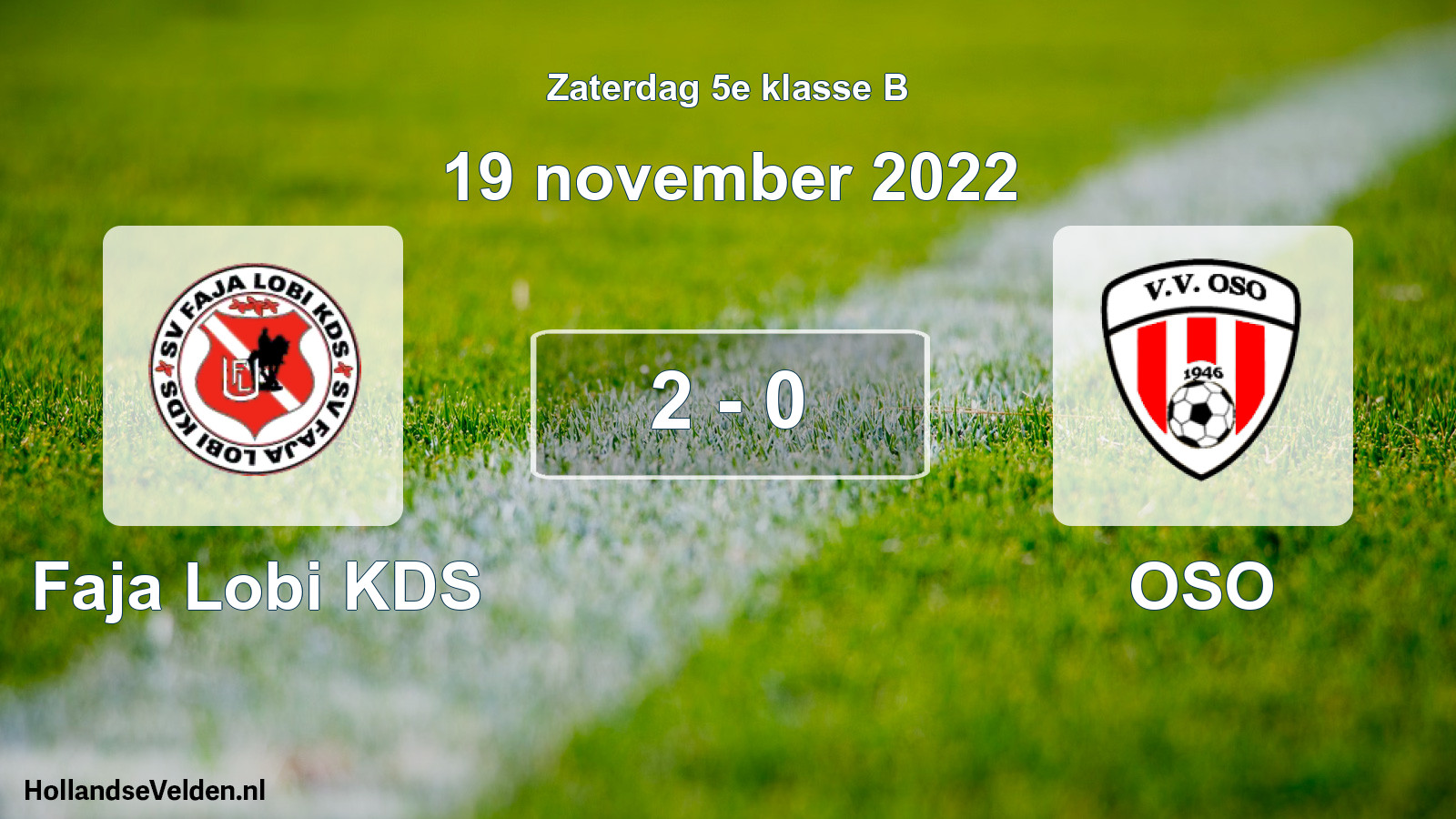 Total number of matches played: Faja Lobi KDS - OSO 2 - 0 (19 November 2022)