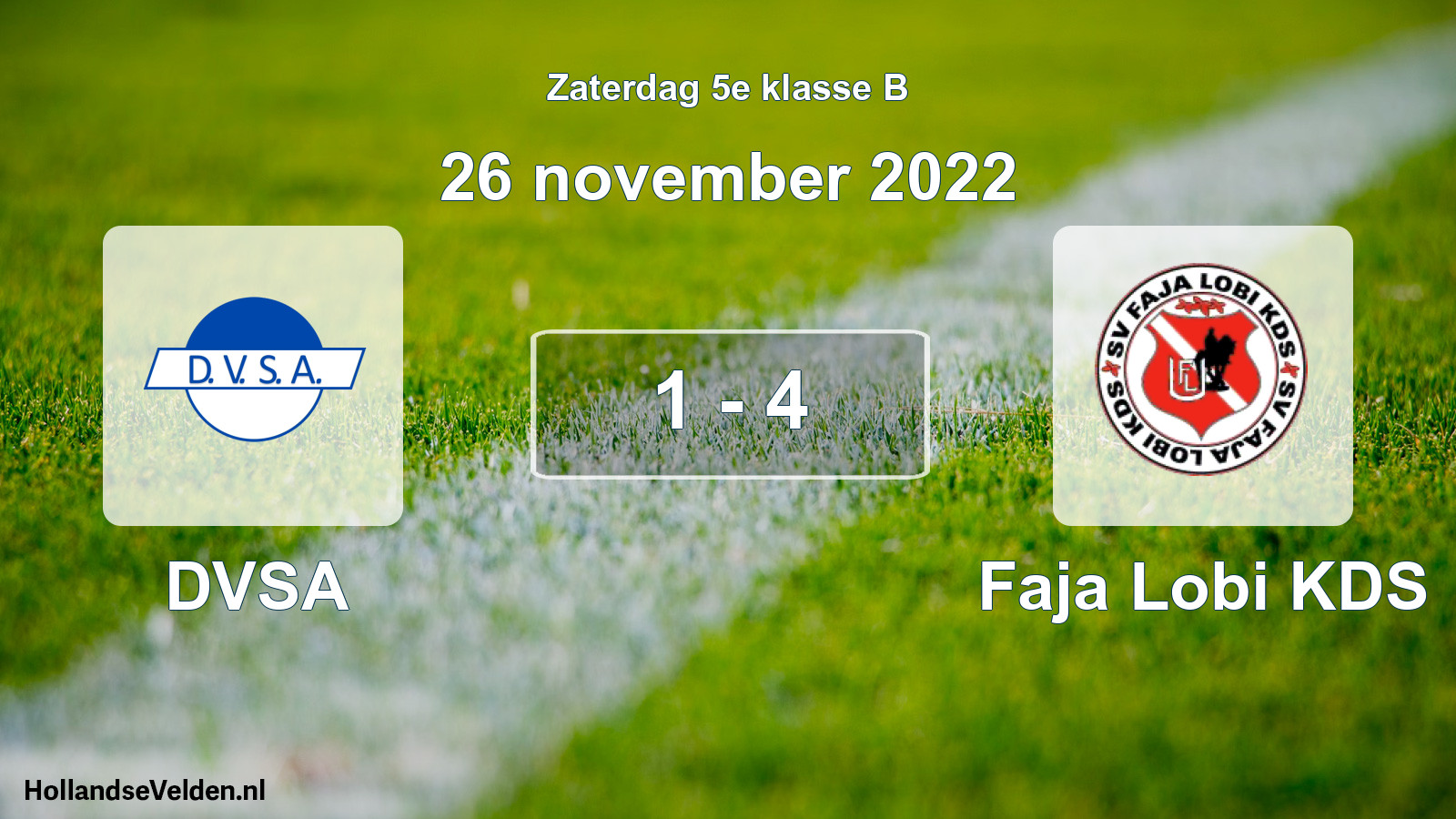 Total number of matches played: DVSA - Faja Lobi KDS 1 - 4 (26 November 2022)