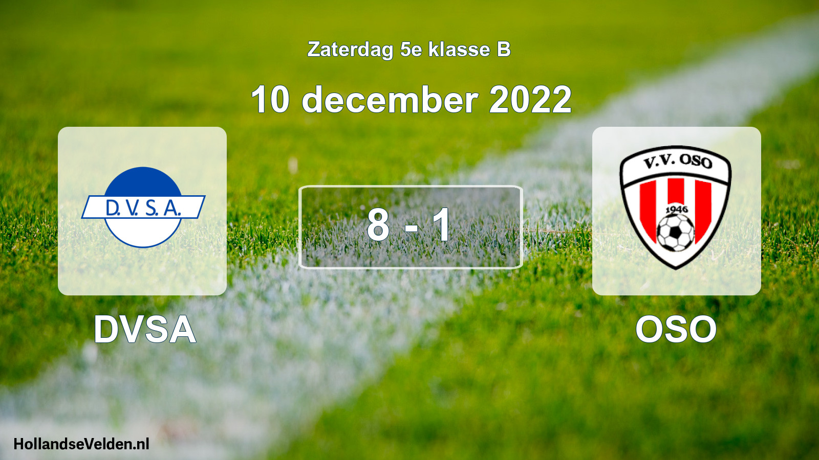Total number of matches played: DVSA - OSO 8 - 1 (10 December 2022)