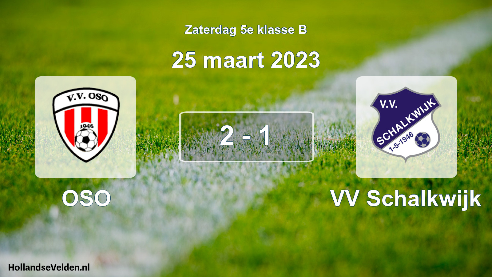 Total number of matches played: OSO - VV Schalkwijk 2 - 1 (25 March 2023)