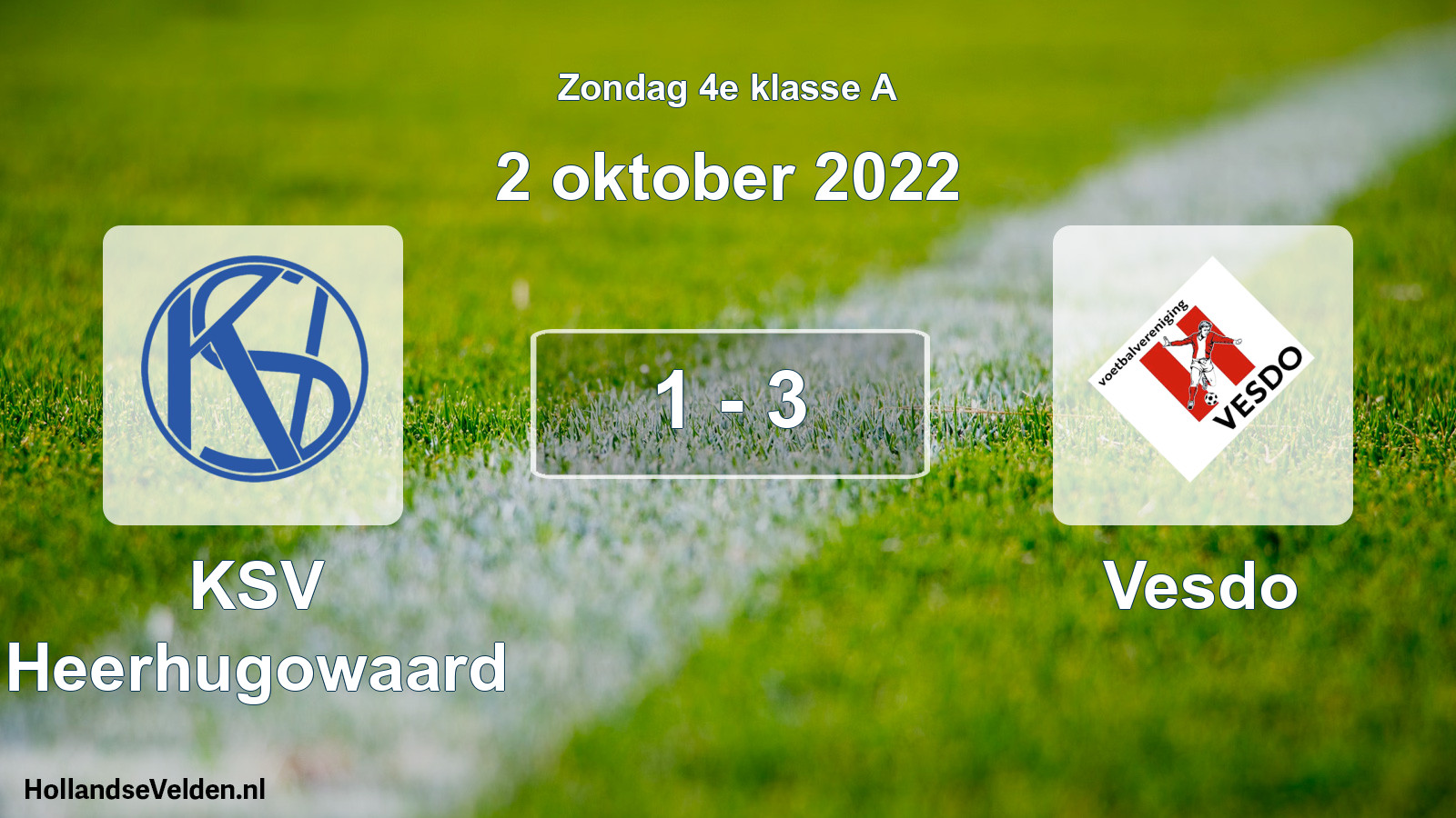 Total number of matches played: KSV Heerhugowaard - Vesdo 1 - 3 (2 October 2022)