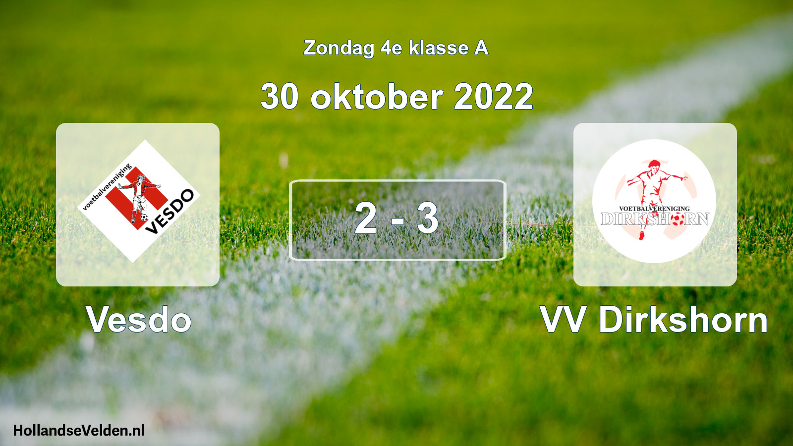 Total number of matches played: Vesdo - VV Dirkshorn 2 - 3 (30 October 2022)