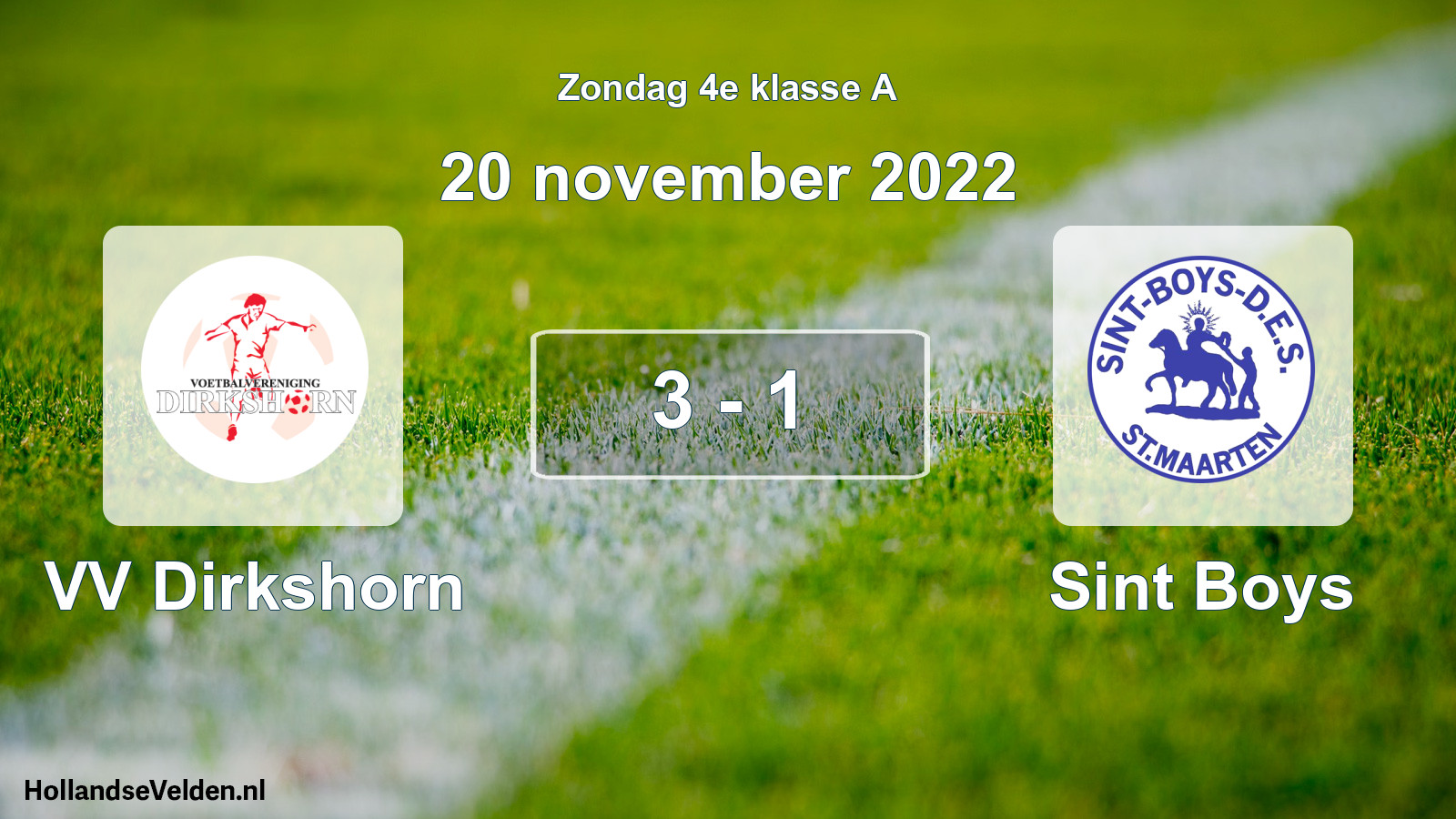 Total number of matches played: VV Dirkshorn - Sint Boys 3 - 1 (20 November 2022)