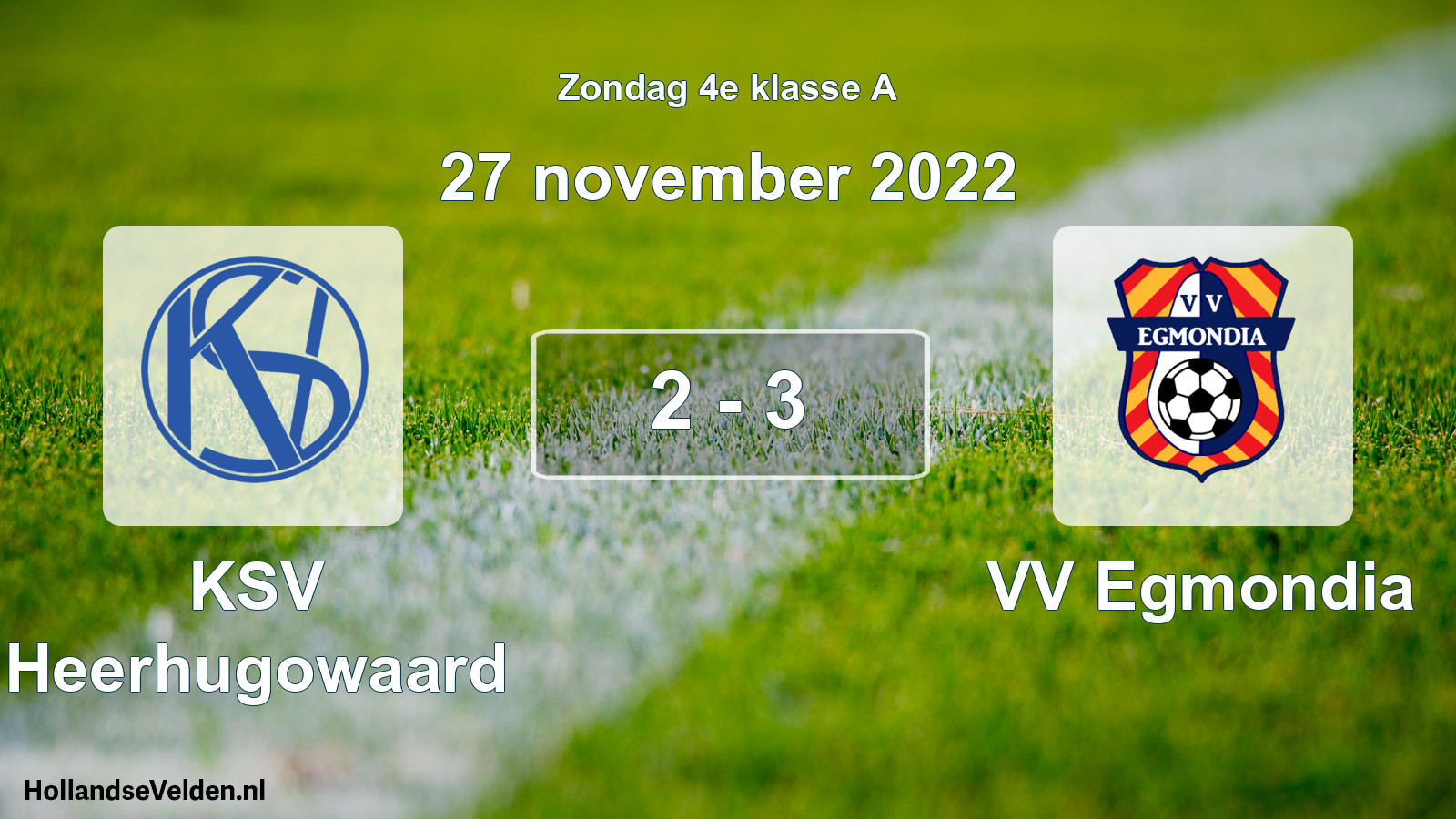 Total number of matches played: KSV Heerhugowaard - VV Egmondia 2 - 3 (27 November 2022)