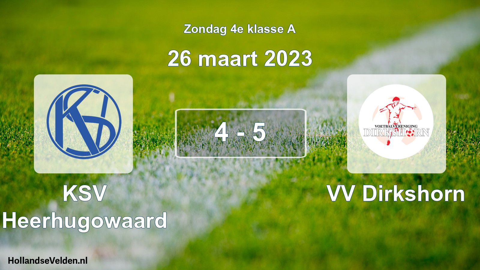 Total number of matches played: KSV Heerhugowaard - VV Dirkshorn 4 - 5 (26 March 2023)