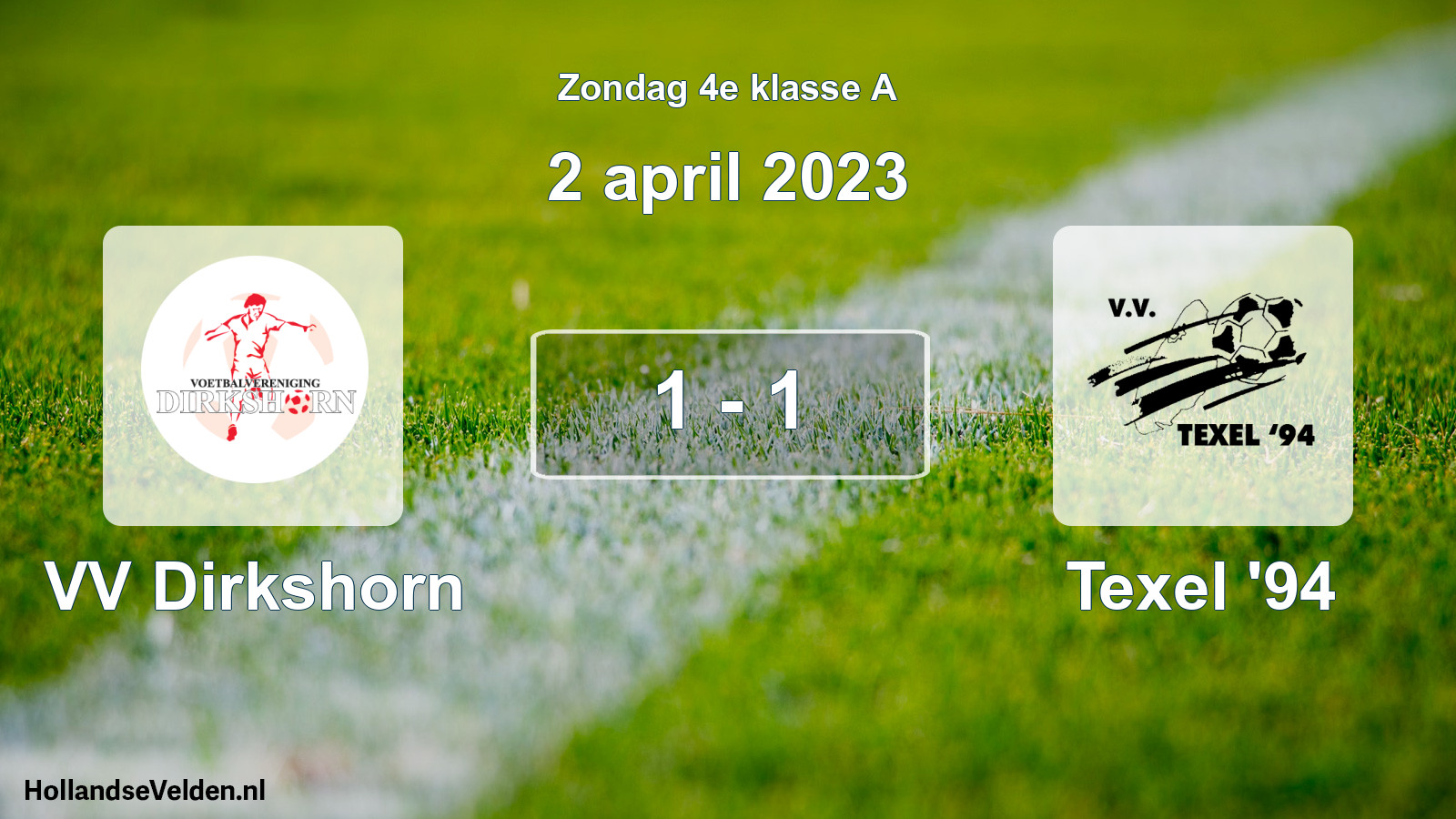 Total number of matches played: VV Dirkshorn - Texel '94 1 - 1 (2 April 2023)