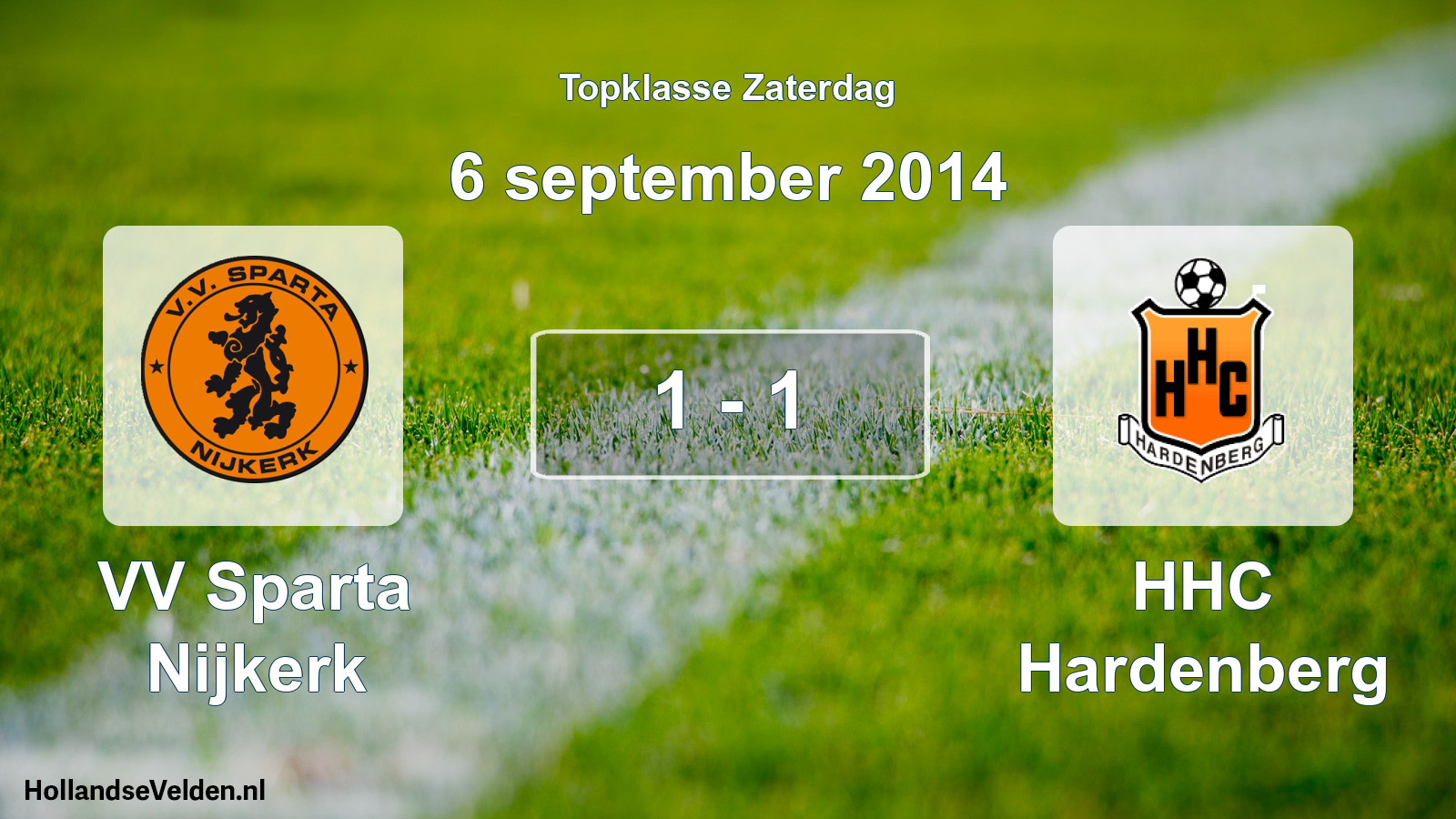 Total number of matches played: VV Sparta Nijkerk - HHC Hardenberg 1 - 1 (6 September 2014)