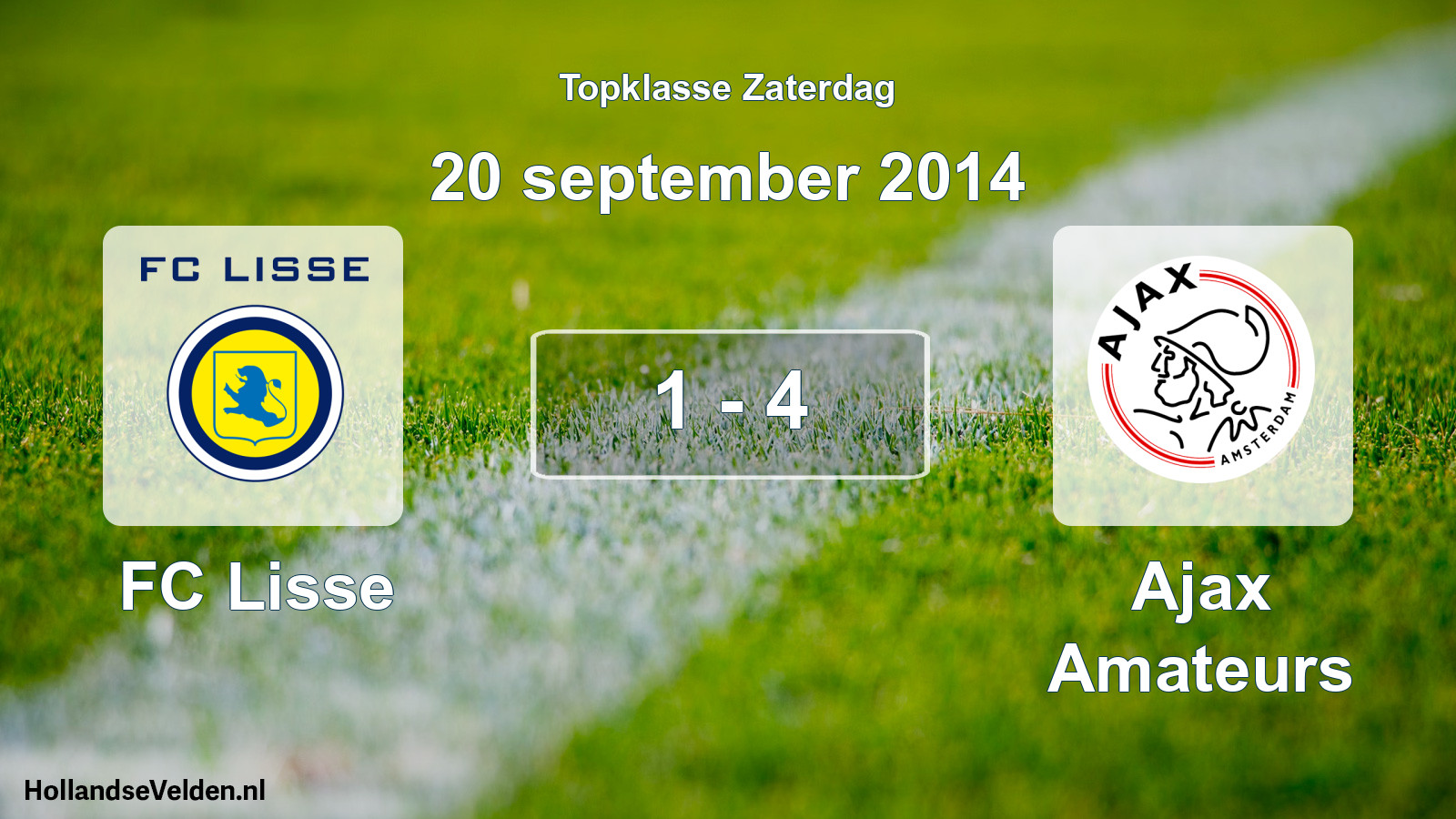 Total number of matches played: FC Lisse - Ajax Amateurs 1 - 4 (20 September 2014)
