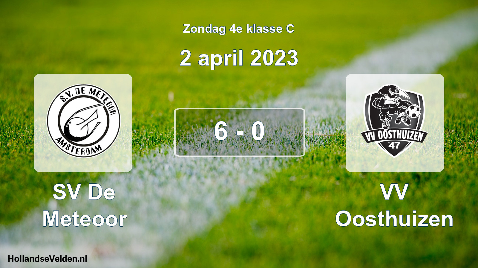 Total number of matches played: SV De Meteoor - VV Oosthuizen 6 - 0 (2 April 2023)