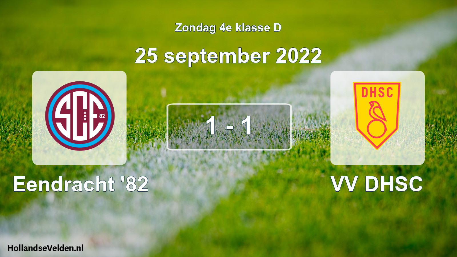 Total number of matches played: Eendracht '82 - VV DHSC 1 - 1 (25 September 2022)