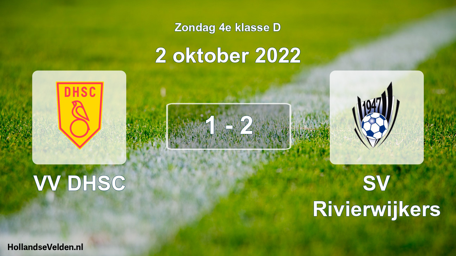 Total number of matches played: VV DHSC - SV Rivierwijkers 1 - 2 (2 October 2022)