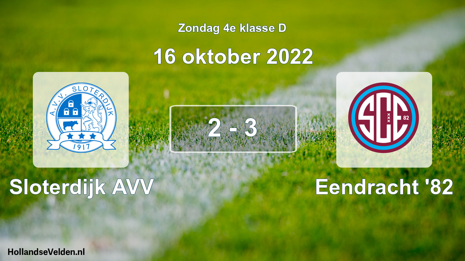 Total number of matches played: Sloterdijk AVV - Eendracht '82 2 - 3 (16 October 2022)