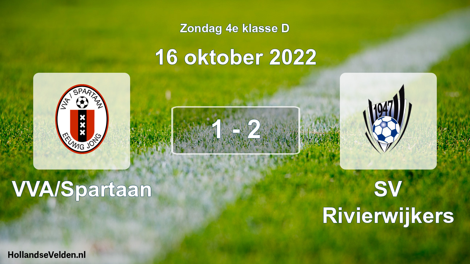 Total number of matches played: VVA/Spartaan - SV Rivierwijkers 1 - 2 (16 October 2022)