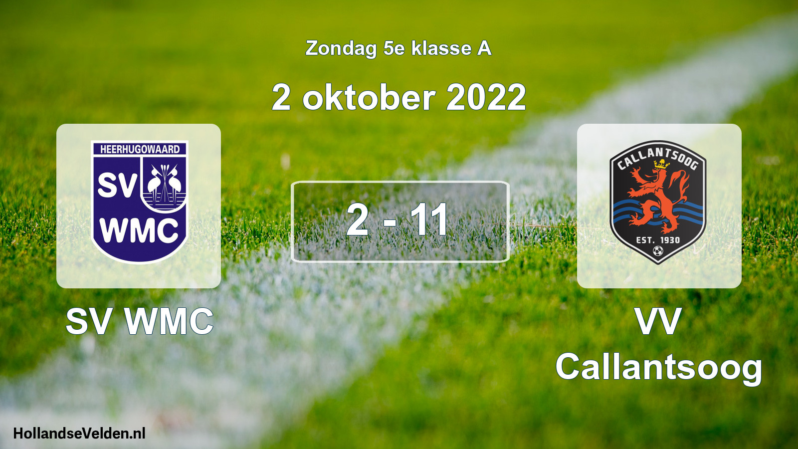 Total number of matches played: SV WMC - VV Callantsoog 2 - 11 (2 October 2022)