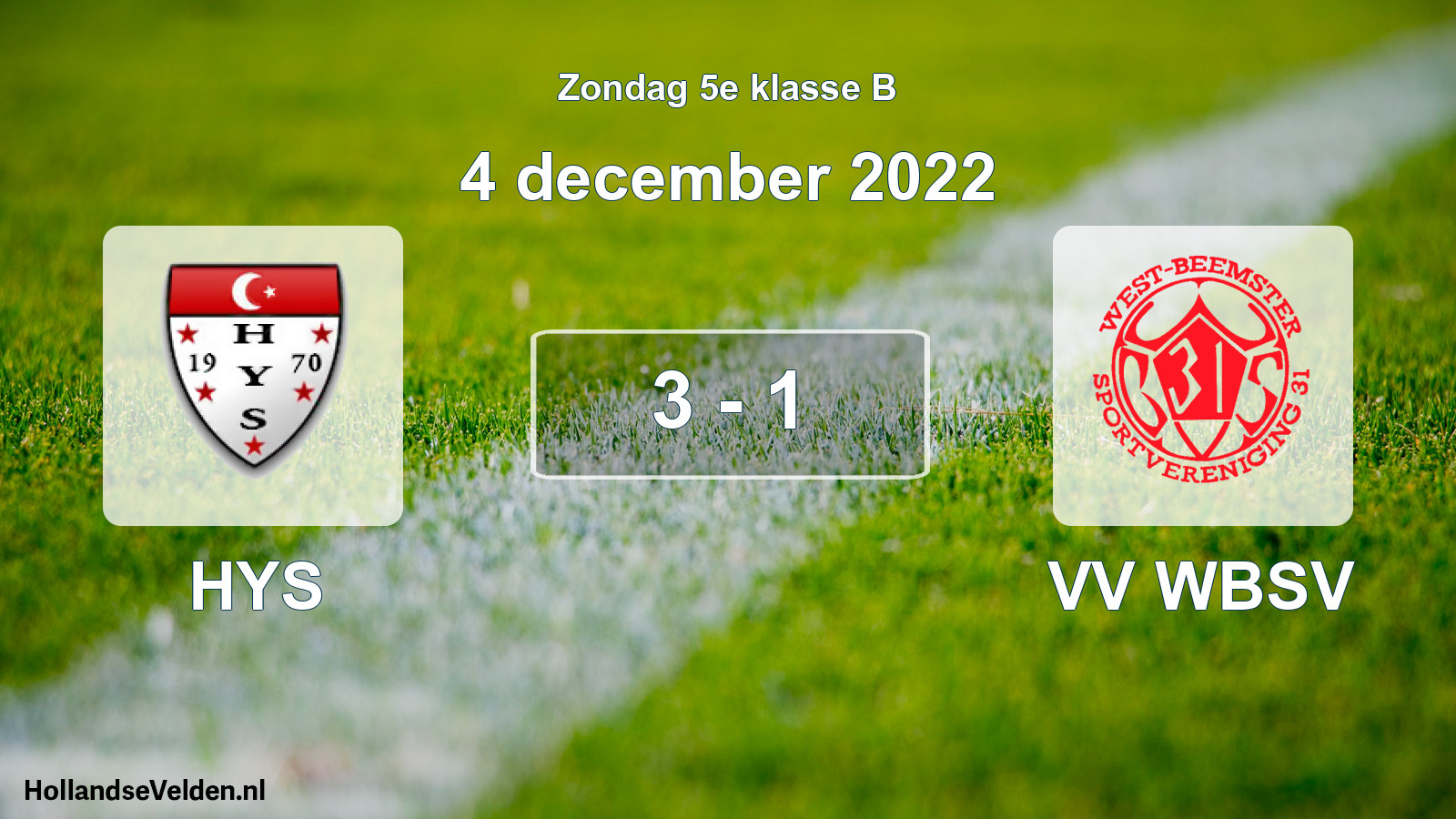Total number of matches played: HYS - VV WBSV 3 - 1 (4 December 2022)