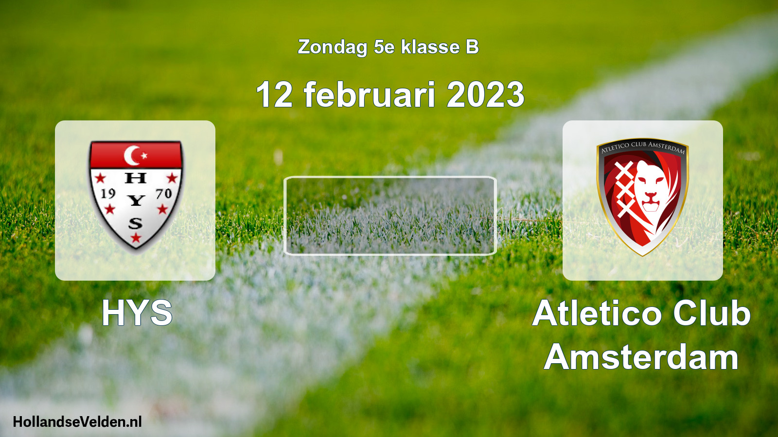 Scheduled Match: HYS - Atletico Club Amsterdam (12 February 2023)