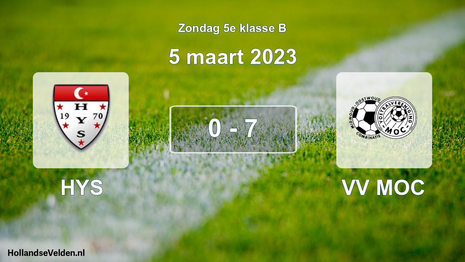 Total number of matches played: HYS - VV MOC 0 - 7 (5 March 2023)