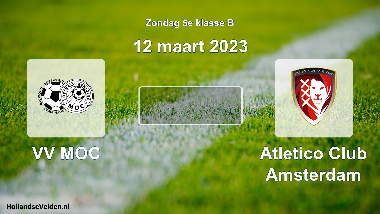 Scheduled Match: VV MOC - Atletico Club Amsterdam (12 March 2023)