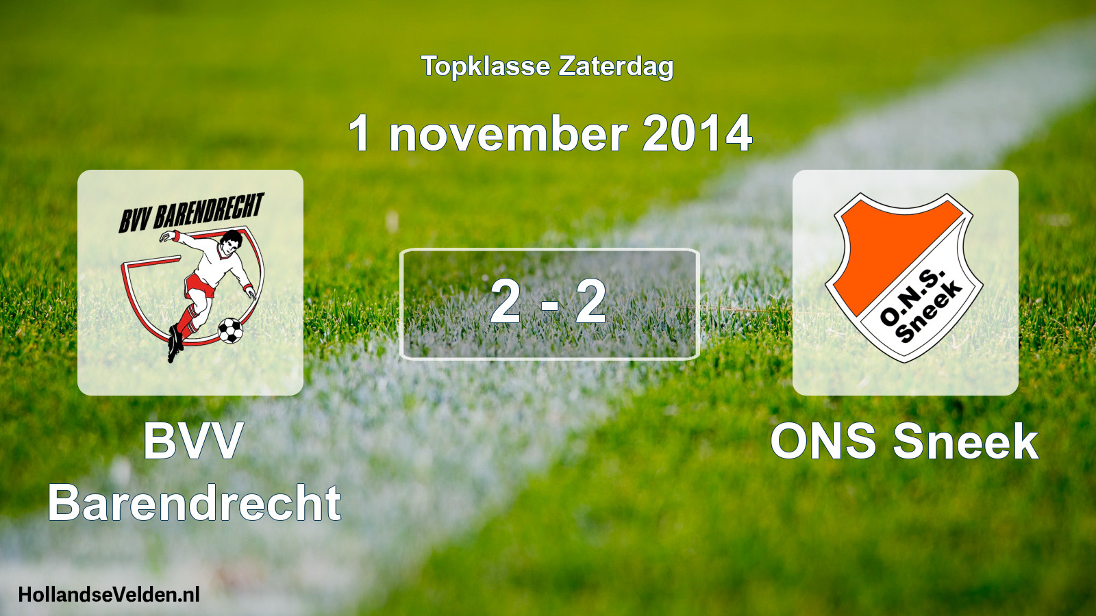 Total number of matches played: BVV Barendrecht - ONS Sneek 2 - 2 (1 November 2014)