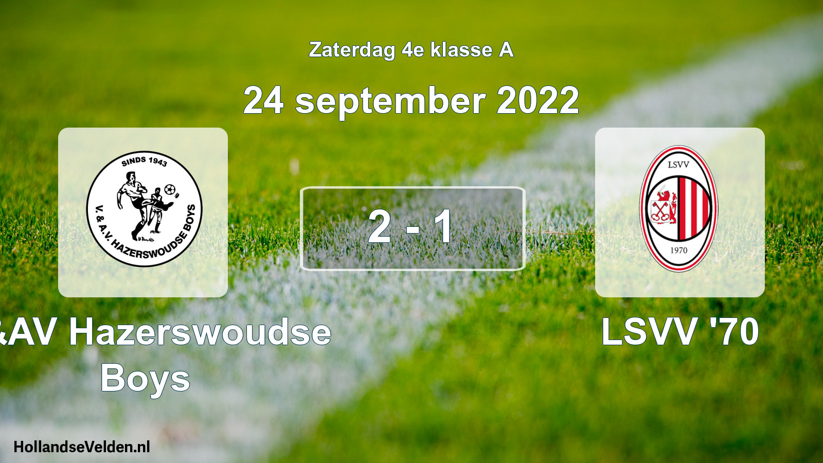 Total number of matches played: V&AV Hazerswoudse Boys - LSVV '70 2 - 1 (24 September 2022)