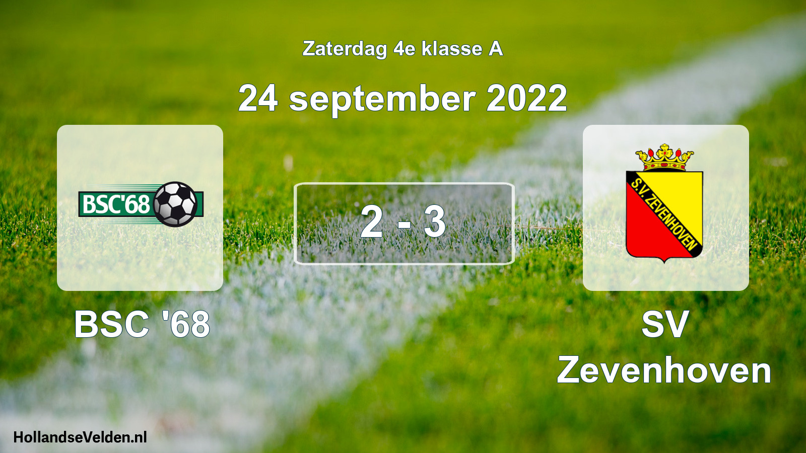 Total number of matches played: BSC '68 - SV Zevenhoven 2 - 3 (24 September 2022)