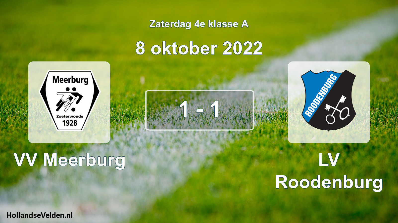 Total number of matches played: VV Meerburg - LV Roodenburg 1 - 1 (8 October 2022)