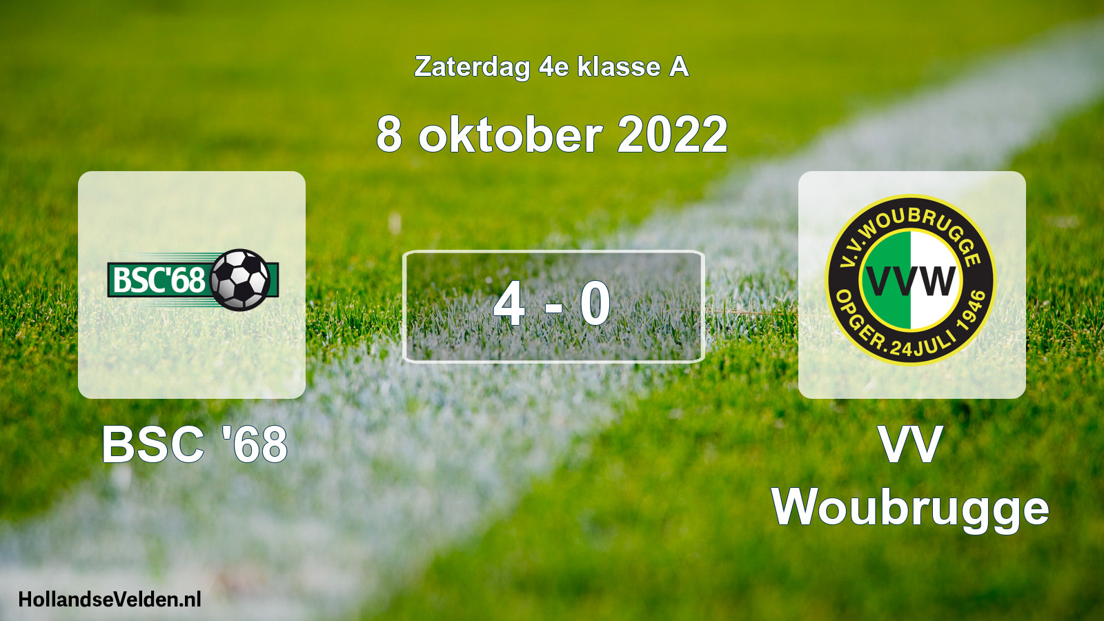 Total number of matches played: BSC '68 - VV Woubrugge 4 - 0 (8 October 2022)