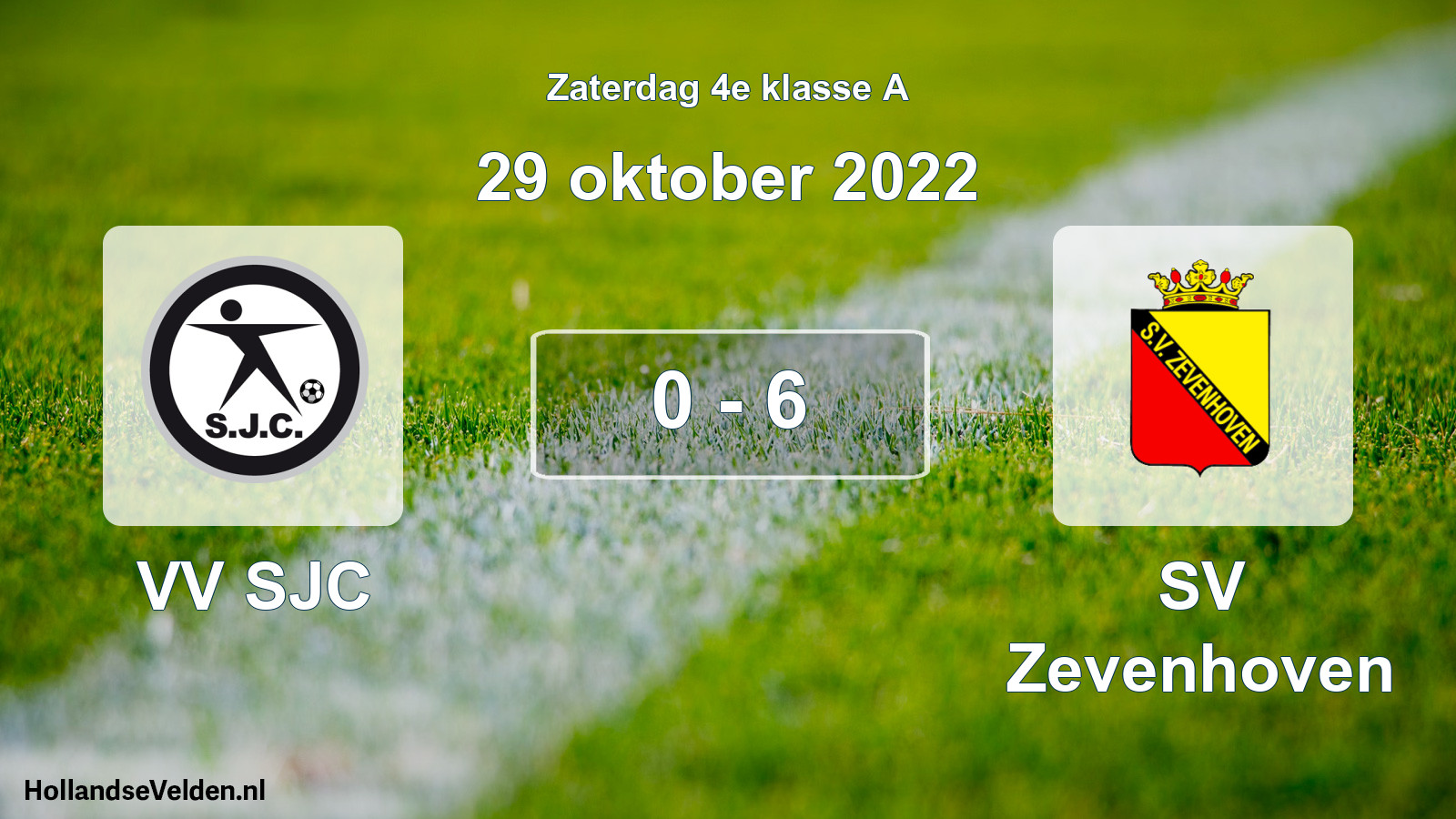 Total number of matches played: VV SJC - SV Zevenhoven 0 - 6 (29 October 2022)